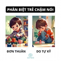 PH&Acirc;N BIỆT GIỮA TRẺ CHẬM N&Oacute;I ĐƠN THUẦN V&Agrave; TRẺ TỰ KỶ CHẬM N&Oacute;I